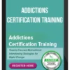Addictions Certification Training: Trauma-Focused Motivational Interviewing Strategies for Rapid Change