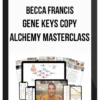 Becca Francis – Gene Keys Copy Alchemy Masterclass