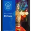 Centre of Excellence – Chi Gung Diploma Course