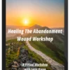 Lorin Krenn - Healing The Abandonment Wound 2024 Recording