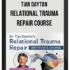Tian Dayton – Relational Trauma Repair Course: Psychodrama-Based Tools, Role Plays and Embodied Exercises for Experiential Trauma Healing