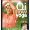 Eckhart Tolle – Presence Through Movement – Qi Flow Yoga