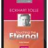 Eckhart Tolle – Touching The Eternal – India Retreat