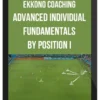 Ekkono Coaching – Advanced Individual Fundamentals by Position I