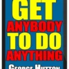 George Hutton – Get Anybody To Do Anything