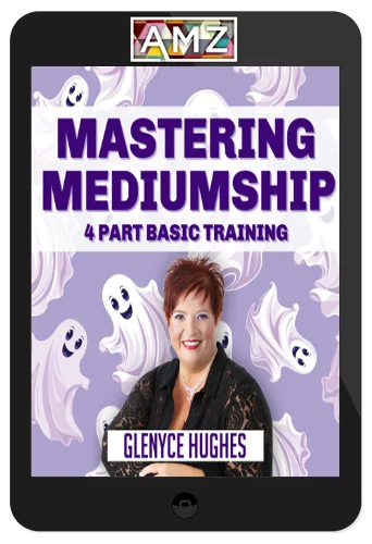 Glenyce Hughes – Mastering Mediumship Basic Training (2012)