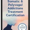Rafael Cortina & Jan Winhall – Somatic & Polyvagal Addictions Treatment Trauma-Informed, Embodied Approaches for Deep Healing and Lasting Recovery