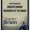 Sandy Neargarder – Understanding Disorders Of The Brain