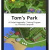 Tom Campbell – Tom’s Park A Virtual Imaginality Training Program