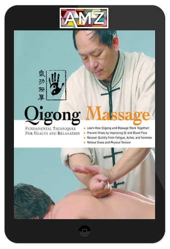 Yang Jwing-Ming – Qigong Massage: Fundamental Techniques For Health And Relaxation
