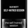 Allie Duzett – Self-Hatred Session