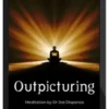 Dr. Joe Dispenza – Outpicturing