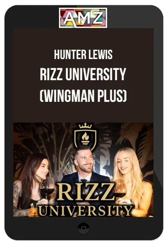 Hunter Lewis – Rizz University (WingMan Plus)