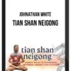 Johnathan White – Tian Shan Neigong