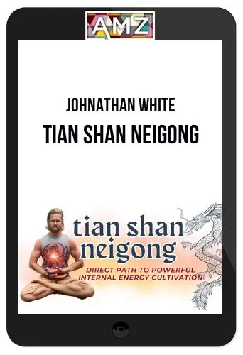 Johnathan White – Tian Shan Neigong