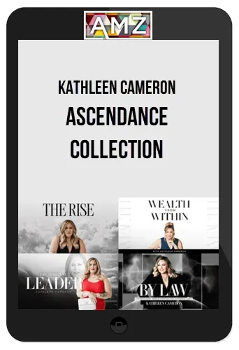 Kathleen Cameron – Ascendance Collection
