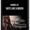 Nadine Lee – Date Like A Queen