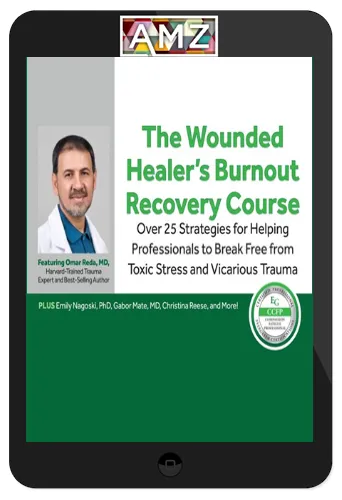 Omar Reda – The Wounded Healer’s Burnout Recovery Course