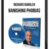 Richard Bandler – Banishing Phobias