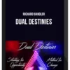 Richard Bandler – Dual Destinies