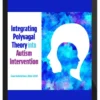 Sean Inderbitzen – Integrating Polyvagal Theory Into Autism Intervention