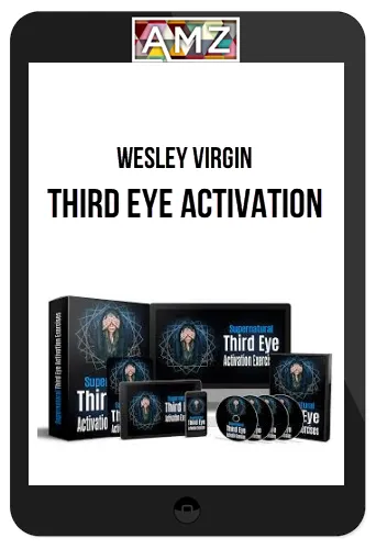 Wesley Virgin – Third Eye Activation