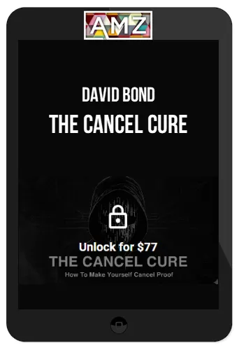 David Bond – The Cancel Cure