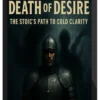 Indecepta – Death of Desire The Stoic’s Path To Cold Clarity (Audiobook)