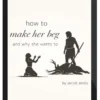 Jacob Abdo – How To Make Her Beg And Why She Wants To