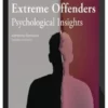 Katherine Ramsland – Extreme Offenders Psychological Insights