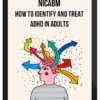 NICABM – How To Identify And Treat ADHD In Adults