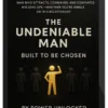 Power Unlocked – The Undeniable Man – Built to Be Chosen