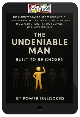 Power Unlocked – The Undeniable Man – Built to Be Chosen