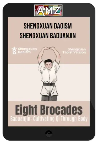 Shengxuan Daoism – Shengxuan Baduanjin