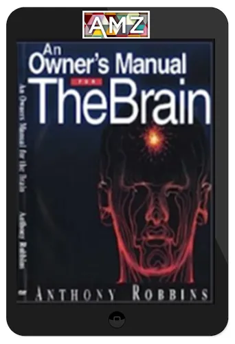 Tony Robbins – Owner’s Manual for The Brain