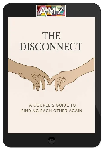 Unfiltered Supply – The Disconnect A Couples Reconnection Guide