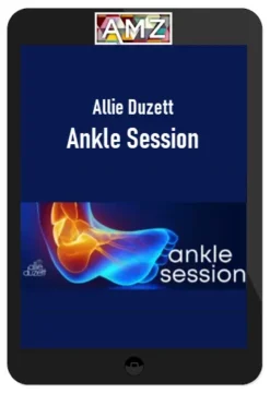 Allie Duzett – Ankle Session