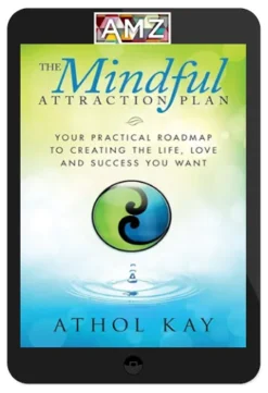 Athol Kay – The Mindful Attraction Plan