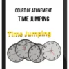 Court Of Atonement – Time Jumping