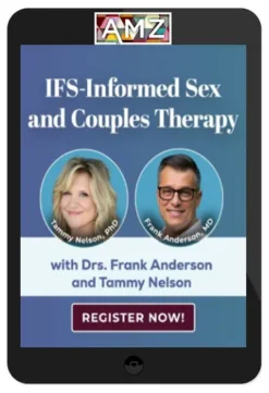 Frank Anderson and Tammy Nelson – IFS-Informed Sex And Couples Therapy