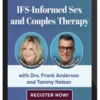 Frank Anderson and Tammy Nelson – IFS-Informed Sex And Couples Therapy