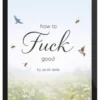 Jacob Abdo – How To Fuck Good – Video Lesson Series