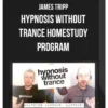 James Tripp – Hypnosis Without Trance HomeStudy Program