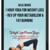 Julia Marie – 1 Hour Yoga for Weight Loss – Rev Up Your Metabolism & Fat Burning