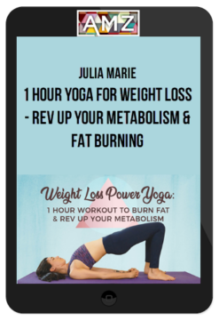 Julia Marie – 1 Hour Yoga for Weight Loss – Rev Up Your Metabolism & Fat Burning