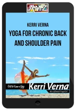 Kerri Verna – Yoga for Chronic Back and Shoulder Pain