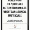 Michelle Gordon – The Predictable Pattern Behind Midlife Weight Gain A Clinical Masterclass