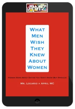 Mr. Locario – What Men Wish They Knew About Women