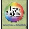 Richard Rohr & James Finley – Jesus and Buddha: Paths to Awakening