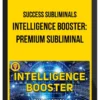 Success Subliminals – Intelligence Booster: Premium Subliminal